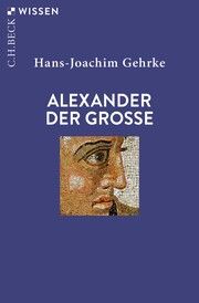 Alexander der Grosse Gehrke, Hans-Joachim 9783406808838