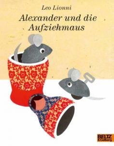 Alexander und die Aufziehmaus Lionni, Leo 9783407760760