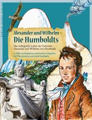 Alexander und Wilhelm - Die Humboldts Schupelius, Magdalena/Schupelius, Gunnar 9783957231383