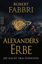 Alexanders Erbe: Die Macht dem Stärksten Fabbri, Robert 9783499006081