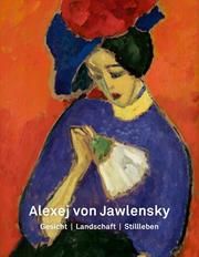 Alexej von Jawlensky Adolphs, Volker/Niehoff, Anna/Zieglgänsberger, Roman 9783422985261