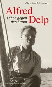 Alfred Delp Feldmann, Christian 9783791733821