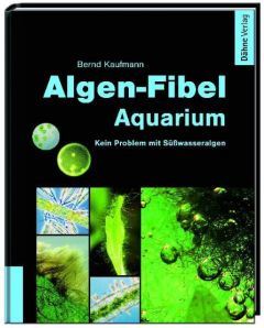 Algen-Fibel Aquarium Kaufmann, Bernd 9783935175562