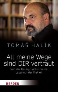 All meine Wege sind DIR vertraut Halík, Tomás (Prof.) 9783451031120