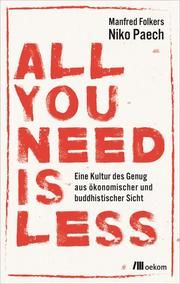 All you need is less Folkers, Manfred/Paech, Niko 9783962380588