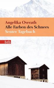 Alle Farben des Schnees Overath, Angelika 9783442746965