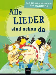 Alle Lieder sind schon da. Liederbuch Blicke, Steffen/Hebsacker, Barbara/Löhlein-Mader, Maria u a 9783862272129