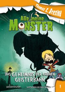 Alle meine Monster - Das Geheimnis der grünen Geisterbahn Brezina, Thomas 9783764150440