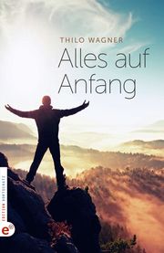 Alles auf Anfang Wagner, Thilo 9783943362831