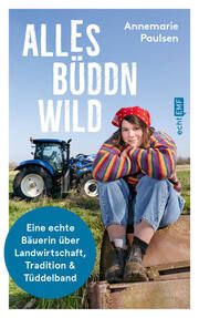 Alles büddn wild Paulsen, Annemarie 9783745924671