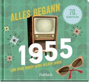 Alles begann 1955 Pattloch Verlag 9783629015006