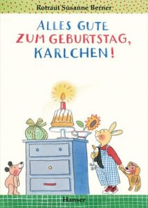 Alles Gute zum Geburtstag, Karlchen! Berner, Rotraut Susanne 9783446241572