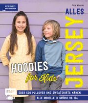 Alles Jersey - Hoodies for Kids Wünsche, Petra 9783745907599