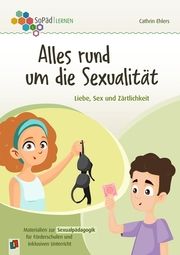 Alles rund um die Sexualität. Liebe, Sex und Zärtlichkeit Ehlers, Cathrin 9783834663306