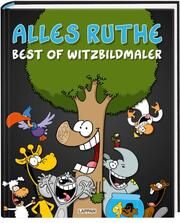 Alles Ruthe - Best of Witzbildmaler Ruthe, Ralph 9783830335832