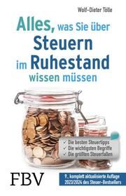 Alles, was Sie über Steuern im Ruhestand wissen müssen Tölle, Wolf-Dieter 9783959726801