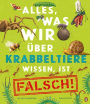 Alles, was wir über Krabbeltiere wissen, ist falsch! Crumpton, Nick 9783328302582