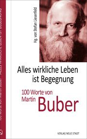 Alles wirkliche Leben ist Begegnung Buber, Martin 9783734613494