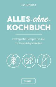 Alles-ohne-Kochbuch Schubert, Lisa 9783946943785