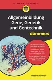 Allgemeinbildung Gene, Genetik und Gentechnik für Dummies Wünschiers, Röbbe 9783527717460