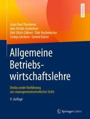 Allgemeine Betriebswirtschaftslehre Thommen, Jean-Paul (Prof. Dr.)/Achleitner, Ann-Kristin (Prof. Dr. Dr.h 9783658272456