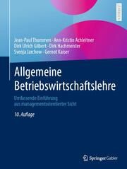 Allgemeine Betriebswirtschaftslehre Thommen, Jean-Paul/Achleitner, Ann-Kristin/Gilbert, Dirk Ulrich u a 9783658393946