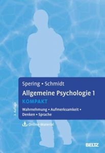 Allgemeine Psychologie 1 kompakt Spering, Miriam/Schmidt, Thomas 9783621283847