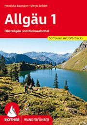 Allgäu 1 Baumann, Franziska/Seibert, Dieter 9783763345724