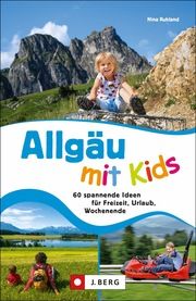 Allgäu mit Kids Ruhland, Nina 9783862467785