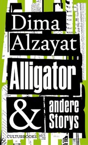 Alligator und andere Storys Alzayat, Dima 9783959881920
