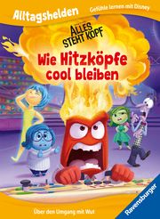Alltagshelden - Gefühle lernen mit Disney/Pixar: Alles steht Kopf - Wie Hitzköpfe cool bleiben - Über den Umgang mit Wut - Bilderbuch ab 3 Jahren The Walt Disney Company 9783473497966