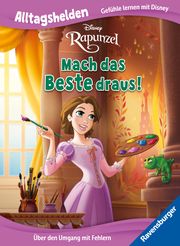 Alltagshelden - Gefühle lernen mit Disney Prinzessin Rapunzel - Mach das Beste draus! - Über den Umgang mit Fehlern - Bilderbuch ab 3 Jahren The Walt Disney Company 9783473497980