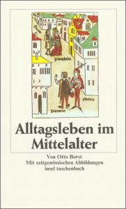 Alltagsleben im Mittelalter Borst, Otto 9783458322139
