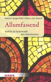 Allumfassend Langenfeld, Aaron/Stosch, Klaus von (Prof.) 9783451393716