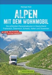 Alpen mit dem Wohnmobil Moll, Michael 9783734316975