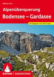 Alpenüberquerung Bodensee - Gardasee Forst, Bettina 9783763346080