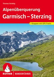 Alpenüberquerung Garmisch - Sterzing Striebig, Thomas 9783763346066