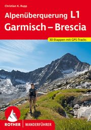 Alpenüberquerung L1 Garmisch - Brescia Rupp, Christian K 9783763346073