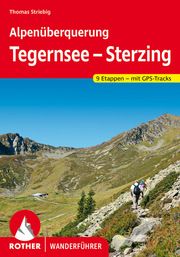 Alpenüberquerung Tegernsee - Sterzing Striebig, Thomas 9783763345656