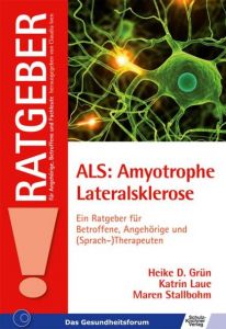 ALS: Amyotrophe Lateralsklerose Grün, Heike D/Laue, Katrin/Stallbohm, Maren 9783824808748
