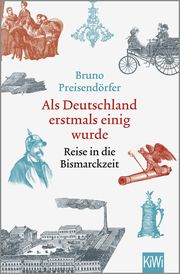 Als Deutschland erstmals einig wurde Preisendörfer, Bruno 9783462004519