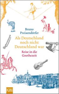 Als Deutschland noch nicht Deutschland war Preisendörfer, Bruno 9783462049572