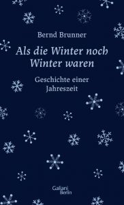 Als die Winter noch Winter waren Brunner, Bernd 9783869711294