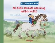 Als Klein-Ida auch mal Unfug machen wollte Lindgren, Astrid 9783751203517
