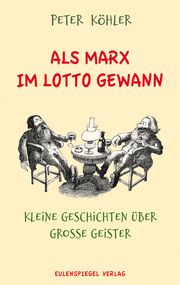 Als Marx im Lotto gewann Köhler, Peter 9783359030669