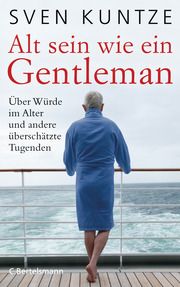 Alt sein wie ein Gentleman Kuntze, Sven 9783570103586