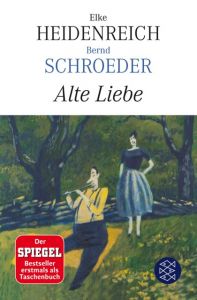 Alte Liebe Heidenreich, Elke/Schroeder, Bernd 9783596187492