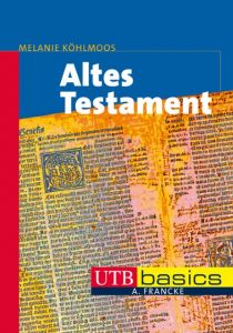 Altes Testament Köhlmoos, Melanie (Prof. Dr.) 9783825234607