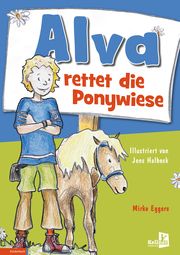 Alva rettet die Ponywiese Eggers, Mirke 9783956513978