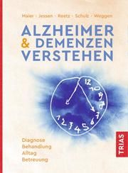 Alzheimer & Demenzen verstehen Maier, Wolfgang/Jessen, Frank/Schulz, Jörg B u a 9783432108513